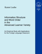 Information Structure and Word Order in the Advanced Learner Variety ...