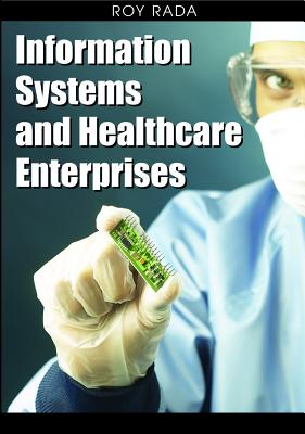 Information Systems and Healthcare Enterprises - Rada, Roy