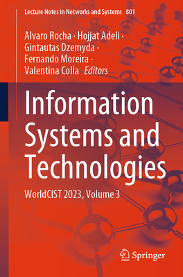 Information Systems and Technologies: Worldcist 2023, Volume 3 - Rocha, Alvaro (Editor), and Adeli, Hojjat (Editor), and Dzemyda, Gintautas (Editor)