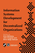 Information Systems Development for Decentralized Organizations: Proceedings of the Ifip Working Conference on Information Systems Development for Decentralized Organizations, 1995