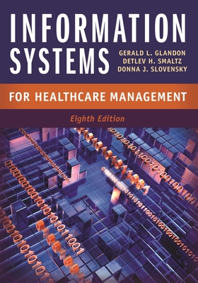 Information Systems for Healthcare Management, Eighth Edition - Glandon, Gerald