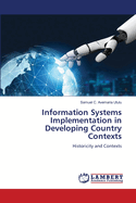 Information Systems Implementation in Developing Country Contexts