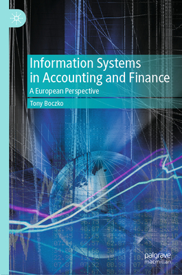 Information Systems in Accounting and Finance: A European Perspective - Boczko, Tony