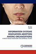 Information Systems Innovation Adoption Among Organizations