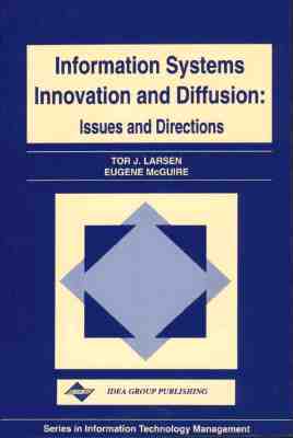Information Systems Innovation and Diffusion: Issues & Directions - Larsen, Tor J, and McGuire, Eugene