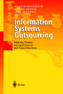 Information Systems Outsourcing: Enduring Themes, Emergent Patterns and Future Directions