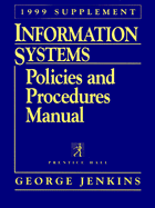 Information Systems: Policies and Procedures Manual - Jenkins, George, Dr.