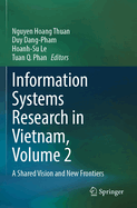 Information Systems Research in Vietnam, Volume 2: A Shared Vision and New Frontiers