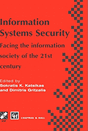 Information Systems Security: Facing the Information Society of the 21st Century
