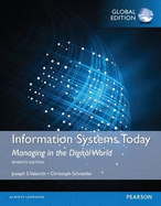 Information Systems Today: Managing in a Digital World, Global Edition