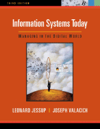 Information Systems Today: Managing in the Digital World - Jessup, Leonard M, and Valacich, Joseph S