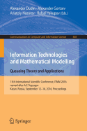 Information Technologies and Mathematical Modelling: Queueing Theory and Applications: 15th International Scientific Conference, Itmm 2016, Named After A.F. Terpugov, Katun, Russia, September 12-16, 2016. Proceedings