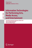 Information Technologies for Performing Arts, Media Access, and Entertainment: Second International Conference, Eclap 2013, Porto, Portugal, April 8-10, 2013, Revised Selected Papers