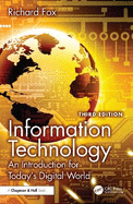 Information Technology: An Introduction for Today's Digital World