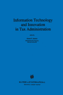 Information technology and innovation in tax administration