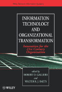 Information Technology and Organizational Transformation: Innovation for the 21st Century Organization