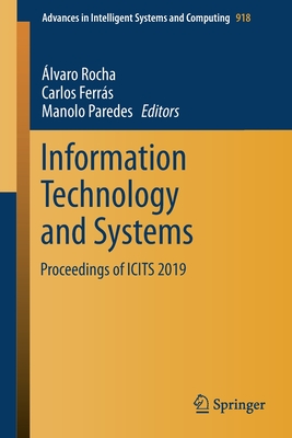 Information Technology and Systems: Proceedings of ICITS 2019 - Rocha, lvaro (Editor), and Ferrs, Carlos (Editor), and Paredes, Manolo (Editor)