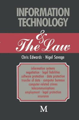 Information Technology and the Law - Edwards, Chris, and Savage, Nigel