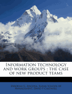 Information Technology and Work Groups: The Case of New Product Teams