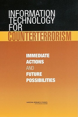Information Technology for Counterterrorism: Immediate Actions and Future Possibilities - National Research Council, and Division on Engineering and Physical Sciences, and Computer Science and Telecommunications Board