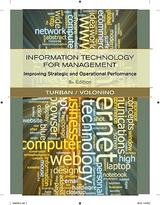 Information Technology for Management: Improving Strategic and Operational Performance - Turban, Efraim, PH.D., and Volonino, Linda