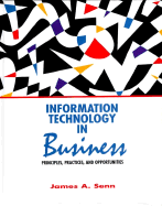 Information Technology in Business: Principles, Practices, and Opportunities
