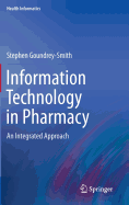 Information Technology in Pharmacy: An Integrated Approach