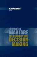 Information warfare and organizational decision-making