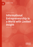 Informational Entrepreneurship in a World with Limited Insight