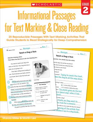 Informational Passages for Text Marking & Close Reading: Grade 2: 20 Reproducible Passages with Text-Marking Activities That Guide Students to Read Strategically for Deep Comprehension - Lee, Martin, Dr., and Miller, Marcia