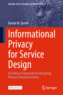 Informational Privacy for Service Design: An Ethical Framework for Designing Privacy-Oriented Services