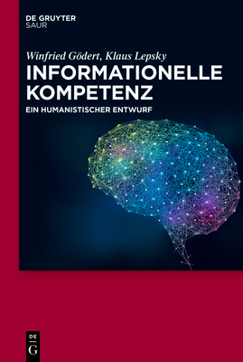 Informationelle Kompetenz - Gdert, Winfried, and Lepsky, Klaus