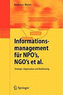 Informationsmanagement Fur Npo's, Ngo's et al.: Strategie, Organisation Und Realisierung