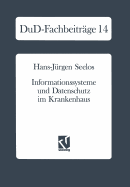 Informationssysteme Und Datenschutz Im Krankenhaus: Strategische Informationsplanung -- Informationsrechtliche Aspekte -- Konkrete Vorschlge