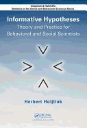 Informative Hypotheses: Theory and Practice for Behavioral and Social Scientists
