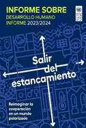 Informe Sobre Desarrollo Humano 2023/2024: Salir Del Estancamiento - Reimaginar La Cooperacin En Un Mundo Polarizado