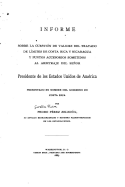 Informe sobre la cuestin de validez del tratado de lmites de Costa Rica y Nicaragua y punto accessorios sometidos al arbitraje del Seor presidente de los Estados Unidos de Amrica