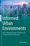 Informed Urban Environments: Data-Integrated Design for Human and Ecology-Centred Perspectives