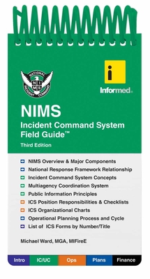 Informed's Nims Incident Command System Field Guide - Informed, and Ward, Michael J