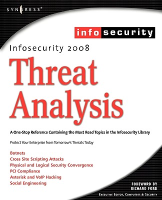 Infosecurity 2008 Threat Analysis - Schiller, Craig, and Fogie, Seth, and Derodeff, Colby