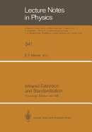 Infrared Extinction and Standardization: Proceedings of Two Sessions of Iau Commissions 25 and 9 Held at Baltimore, Maryland, USA, August 4, 1988