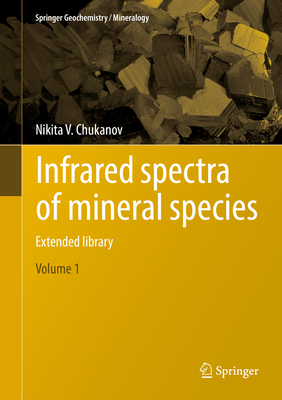 Infrared spectra of mineral species: Extended library - Chukanov, Nikita V.