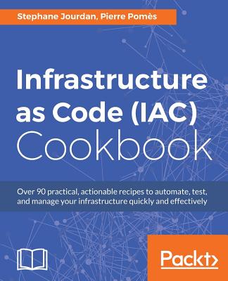 Infrastructure as Code (IAC) Cookbook - Jourdan, Stephane, and Pomes, Pierre