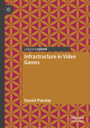 Infrastructure in Video Games