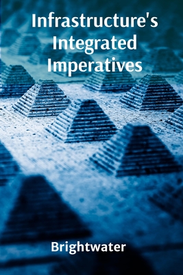 Infrastructure's Integrated Imperatives: Optimizing Resource Allocation for Enhanced Urban Mobility And Sustainability - Brightwater