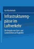 Infrastrukturengpasse Im Luftverkehr: Die Vergabe Von Start- Und Landerechten an Flughafen