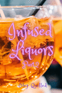 Infused Liquors Part.2