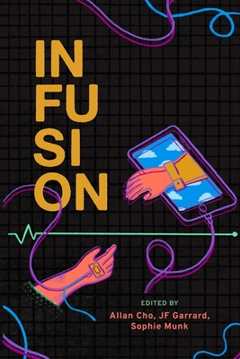 Infusion - Cho, Allan, and Garrard, Jf (Editor), and Munk, Sophie (Editor)