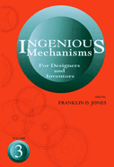 Ingenious Mechanisms: Vol III: Volume 3