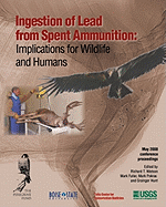 Ingestion of Lead from Spent Ammunition: : Implications for Wildlife and Humans
